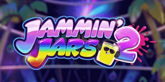 Jammin’ Jars 2 – Kesenangan dan Kemenangan yang Menggoda