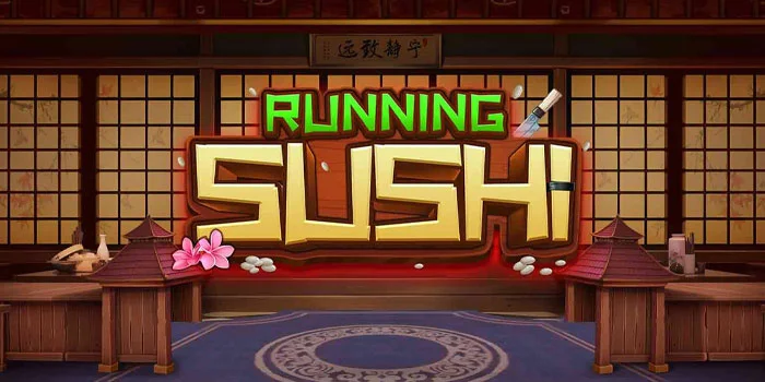 Running Sushi – Slot Online Dengan Grafis Terbagus Tahun Ini