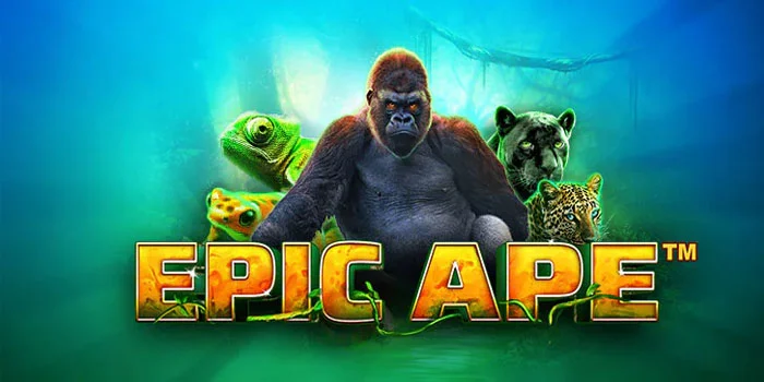 Epic Ape – Ekspansi Seru ke Dalam Hutan Liar Slot yang Penuh Fitur Menarik