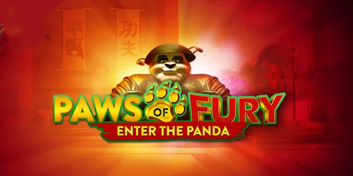 Paws of Fury – Bergabunglah Dengan Si Panda Dalam Petualangan Slot yang Memukau