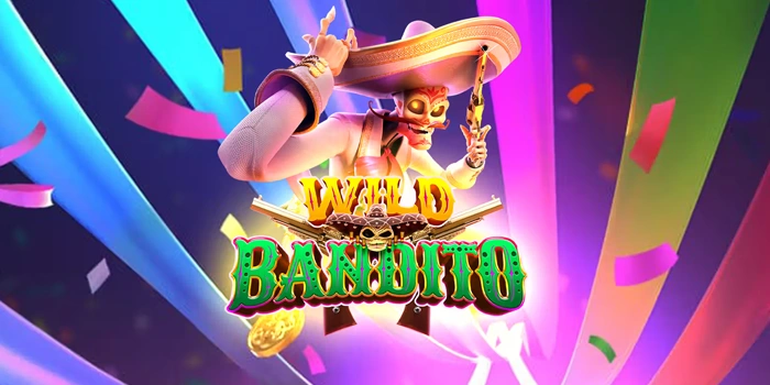 Panduan Analitis Bermain Slot Wild Bandito Untuk Pemain Serius