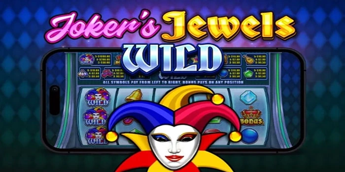 Strategi Meraih Cash Bonus Cepat Slot Joker's Jewels Cash