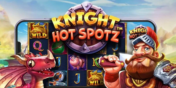 Strategi Menang Konsisten di Slot Knight Hot Spotz