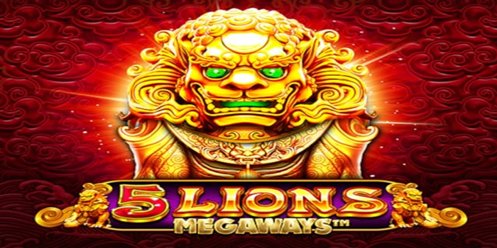Teknik Cerdas Raih Jackpot di 5 Lions Megaways