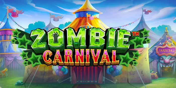 Tips Ampuh Menembus Jackpot di Zombie Carnival