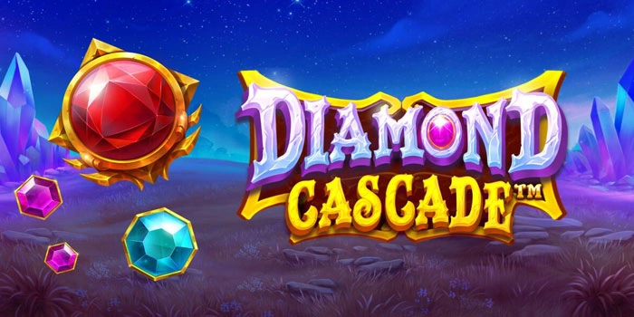 Tips Efektif Dapatkan Scatter Besar di Slot Diamond Cascade